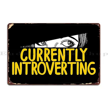 Trenutno introvertirana analize inteligencije, Tihi metalna pločica, zidni dekor, ukras garaža, ispis kutiji znakovi, plakat